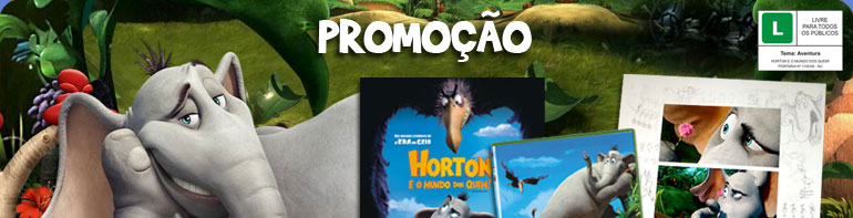 Promoção Horton e o Mundo dos Quem!